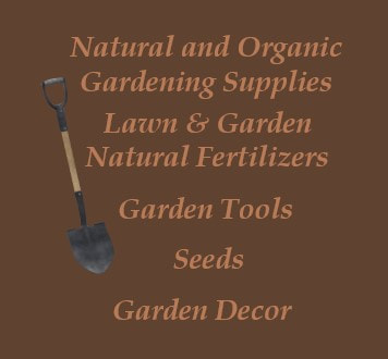 Organic Home and Garden   Products - Seeds, Fertilizers, Implements and More